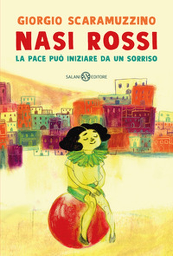 Nasi rossi. La pace può iniziare da un sorriso - Librerie.coop Nasi rossi. La pace può iniziare da un sorriso - Librerie.coop