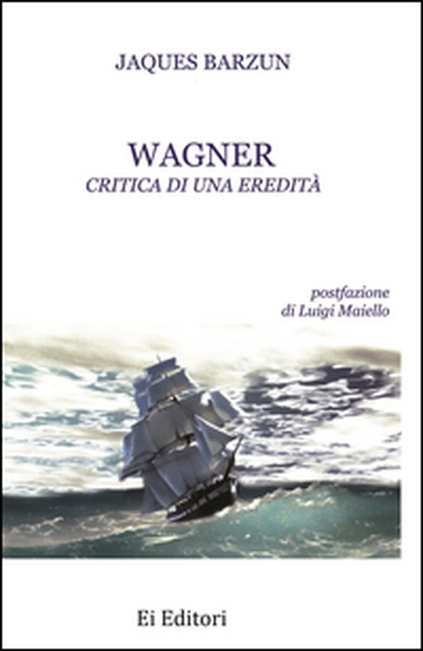 Wagner. Critica di una eredità - Librerie.coop Wagner. Critica di una eredità - Librerie.coop