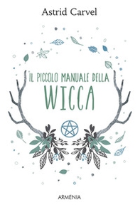 Il piccolo manuale della Wicca - Librerie.coop