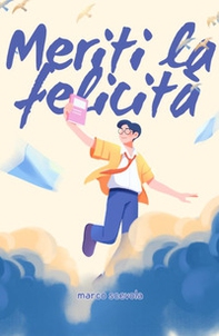 Meriti la felicità - Librerie.coop