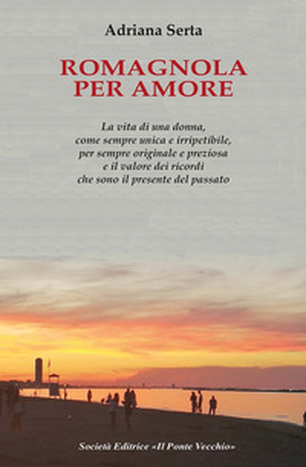 Romagnola per amore - Librerie.coop Romagnola per amore - Librerie.coop