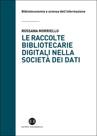 Le raccolte bibliotecarie digitali nella società dei dati - Librerie.coop Le raccolte bibliotecarie digitali nella società dei dati - Librerie.coop