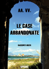 Le case abbandonate - Librerie.coop