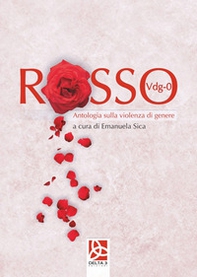 Rosso Vdg-0. Antologia sulla violenza di genere - Librerie.coop Rosso Vdg-0. Antologia sulla violenza di genere - Librerie.coop