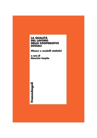 La qualità del lavoro nelle cooperative sociali. Misure e modelli statistici - Librerie.coop