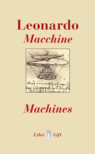 Leonardo. Macchine-Machines. Ediz. italiana e inglese - Librerie.coop