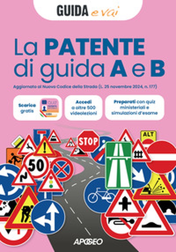 La patente di guida A e B. Aggiornato al Nuovo Codice della Strada (L. 25 novembre 2024, n. 177) - Librerie.coop