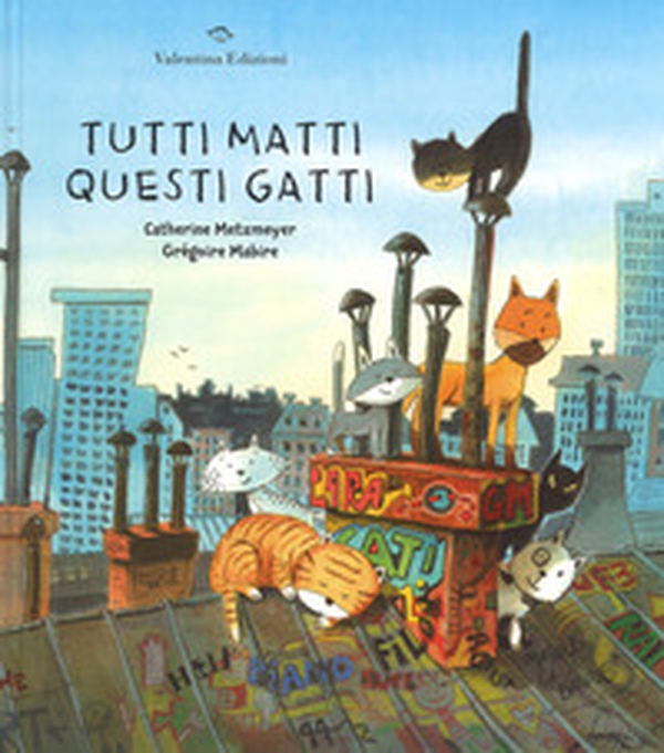 Tutti matti questi gatti - Librerie.coop Tutti matti questi gatti - Librerie.coop