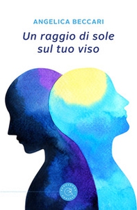 Un raggio di sole sul tuo viso - Librerie.coop