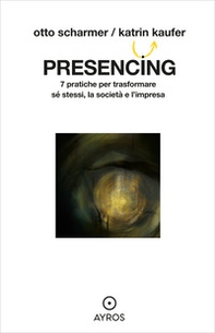 Presencing. 8 pratiche - Librerie.coop