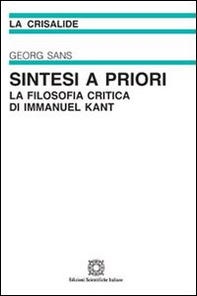 Sintesi a priori. La filosofia critica di Immanuel Kant - Librerie.coop