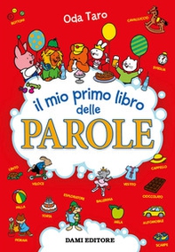 Il mio primo libro delle parole - Librerie.coop Il mio primo libro delle parole - Librerie.coop
