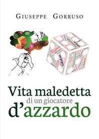 Vita maledetta di un giocatore d'azzardo - Librerie.coop
