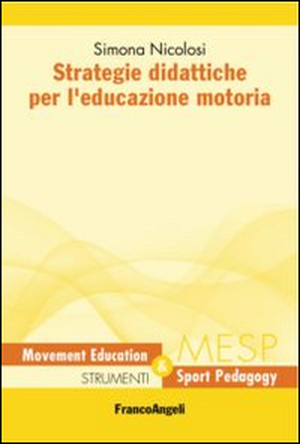 Strategie didattiche per l'educazione motoria - Librerie.coop Strategie didattiche per l'educazione motoria - Librerie.coop