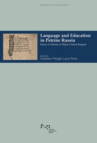 Language and education in Petrine Russia. Essays in honour of Maria Cristina Bragone - Librerie.coop