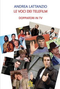 Le voci dei telefilm. Doppiatori in tv - Librerie.coop