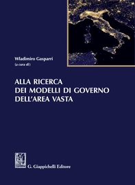 Alla ricerca dei modelli di governo dell’area vasta - e-Book - Librerie.coop