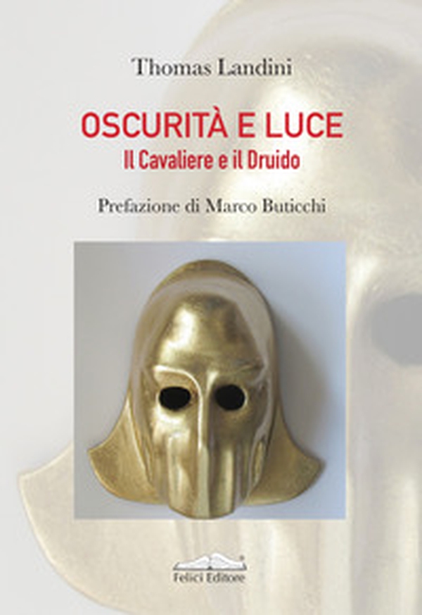 Oscurità e luce. Il Cavaliere e il Druido - Librerie.coop Oscurità e luce. Il Cavaliere e il Druido - Librerie.coop