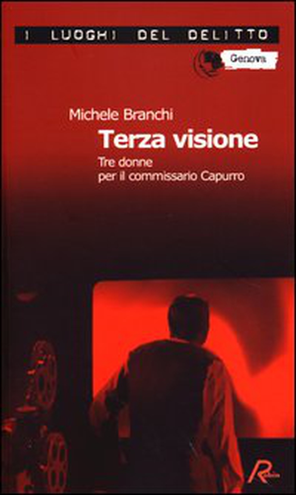 Terza visione. Tre donne per il commissario Capurro - Librerie.coop Terza visione. Tre donne per il commissario Capurro - Librerie.coop