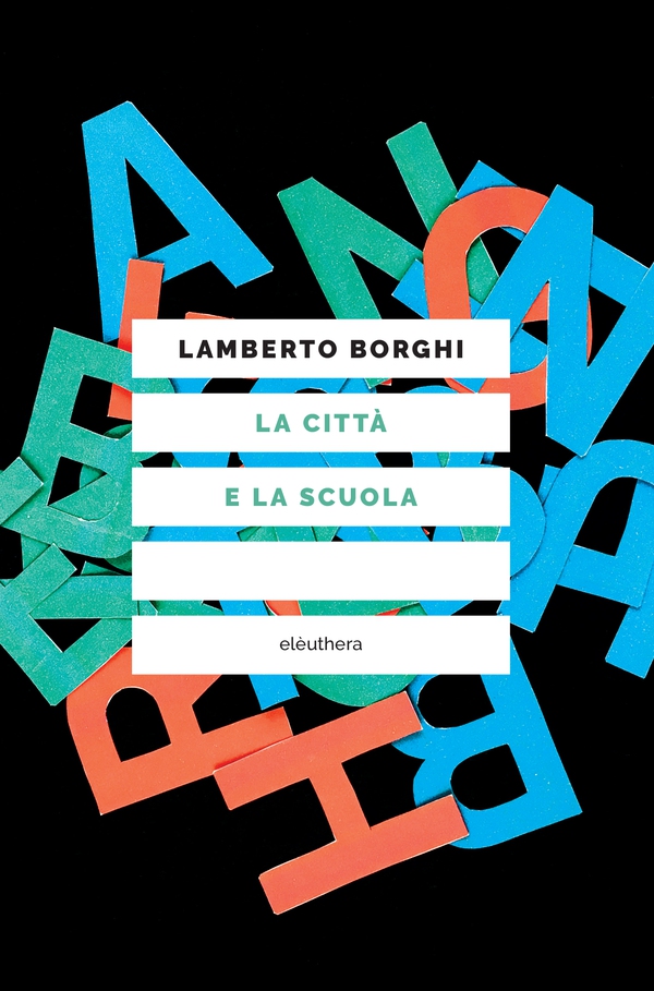 La città e la scuola - Librerie.coop La città e la scuola - Librerie.coop