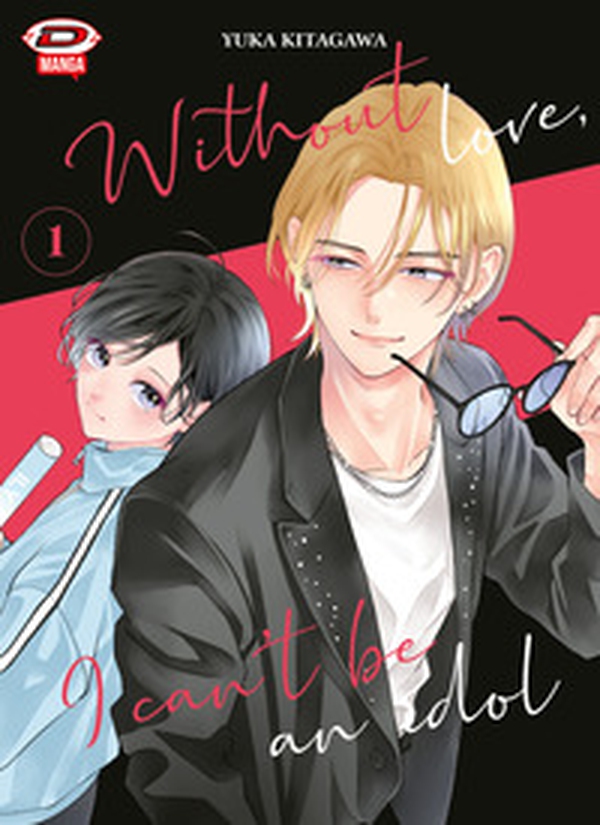 Without love, I can't be an idol. Ediz. variant - Librerie.coop