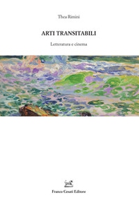 Arti transitabili. Letteratura e cinema - Librerie.coop