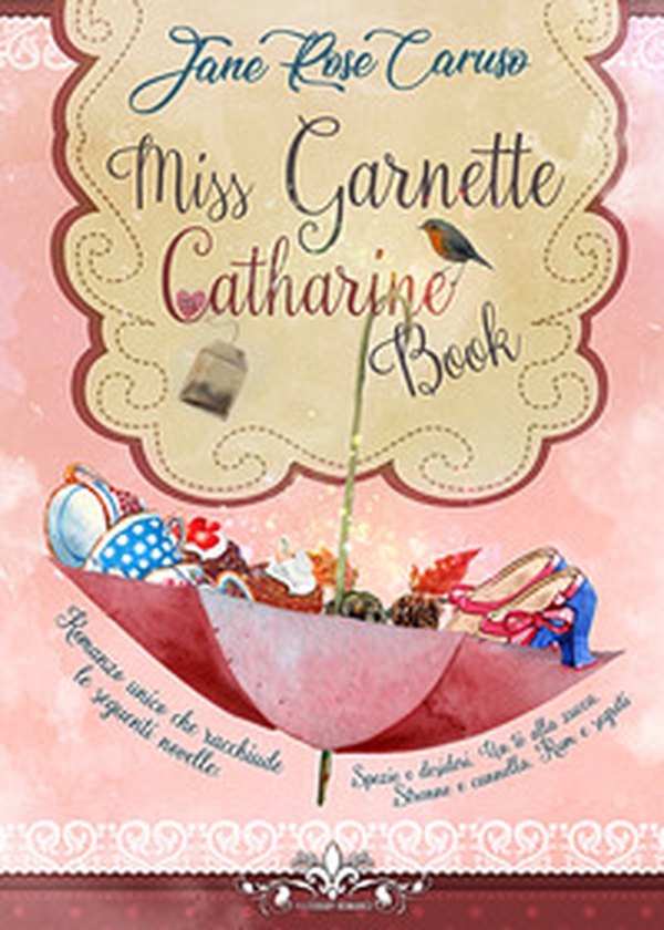 Miss Garnette Catharine Book: Spezie & desideri-Un tè alla zucca-Strenne & cannella e Rum & segreti - Librerie.coop Miss Garnette Catharine Book: Spezie & desideri-Un tè alla zucca-Strenne & cannella e Rum & segreti - Librerie.coop