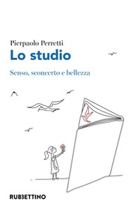 Lo studio. Senso, sconcerto e bellezza - Librerie.coop Lo studio. Senso, sconcerto e bellezza - Librerie.coop