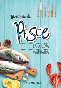 Pesce. La cucina marinara - Librerie.coop Pesce. La cucina marinara - Librerie.coop