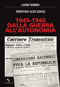 1945-1946. Dalla guerra all'autonomia - Librerie.coop 1945-1946. Dalla guerra all'autonomia - Librerie.coop