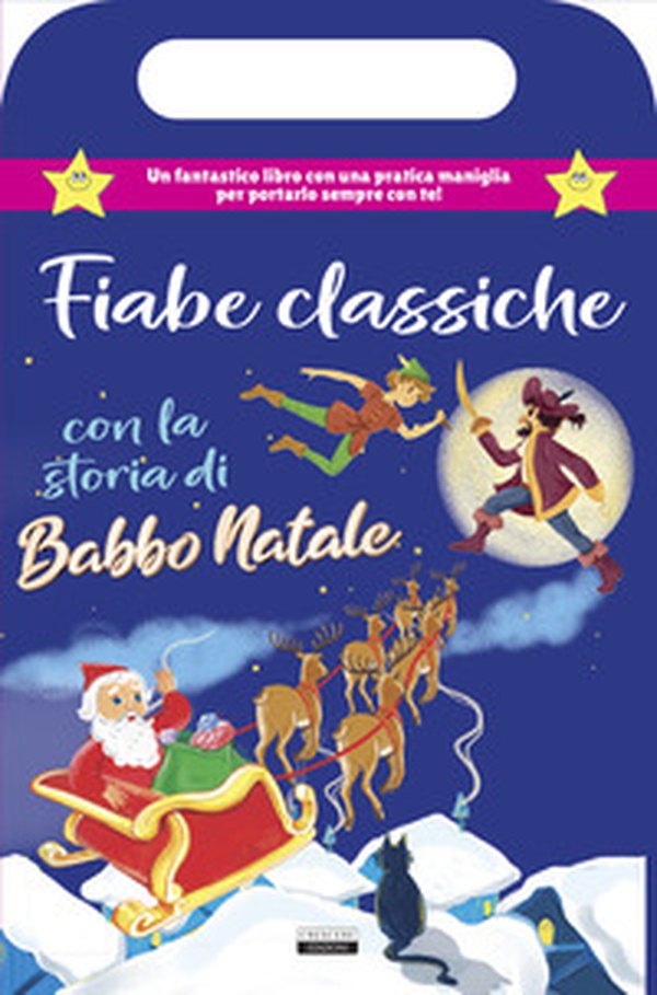 Fiabe classiche con la storia di Babbo Natale. Libro con maniglia - Librerie.coop Fiabe classiche con la storia di Babbo Natale. Libro con maniglia - Librerie.coop