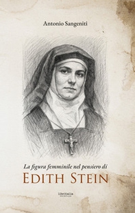 La figura femminile nel pensiero di Edith Stein - Librerie.coop