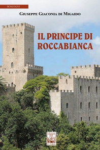 Il principe di Roccabianca - Librerie.coop