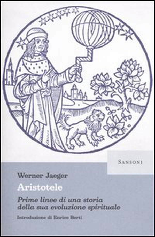 Aristotele. Prime linee di una storia della sua evoluzione spirituale - Librerie.coop Aristotele. Prime linee di una storia della sua evoluzione spirituale - Librerie.coop