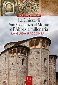 La chiesa di San Costanzo al Monte e l'Abbazia millenaria. La guida racconta... - Librerie.coop La chiesa di San Costanzo al Monte e l'Abbazia millenaria. La guida racconta... - Librerie.coop