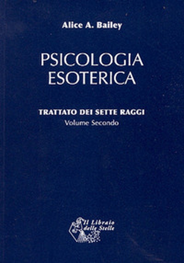 Trattato dei sette raggi - Vol. 2 - Librerie.coop Trattato dei sette raggi - Vol. 2 - Librerie.coop