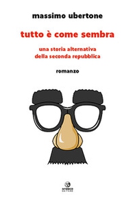 Tutto è come sembra. Una storia alternativa della Seconda Repubblica - Librerie.coop Tutto è come sembra. Una storia alternativa della Seconda Repubblica - Librerie.coop