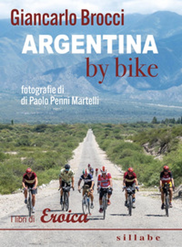 Argentina by bike - Librerie.coop Argentina by bike - Librerie.coop