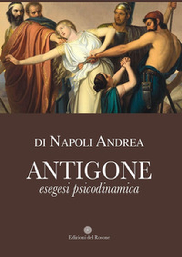 Antigone. Esegesi psicodinamica - Librerie.coop Antigone. Esegesi psicodinamica - Librerie.coop