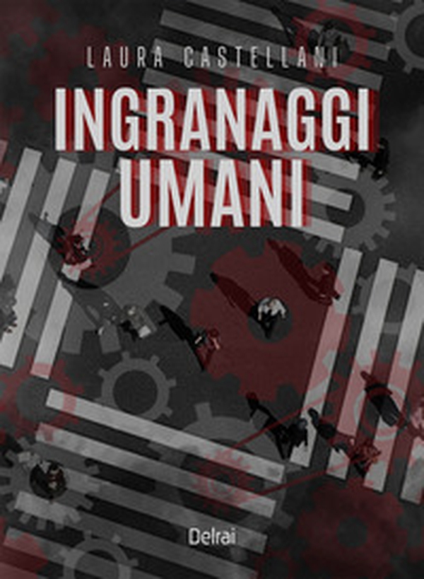 Ingranaggi umani - Librerie.coop