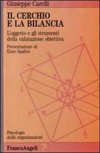Il cerchio e la bilancia. L'oggetto e gli strumenti della valutazione obiettiva - Librerie.coop