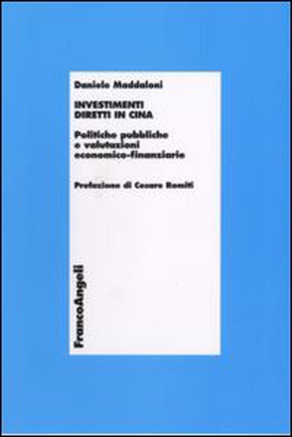Investimenti diretti in Cina. Politiche pubbliche e valutazioni economico-finanziarie - Librerie.coop Investimenti diretti in Cina. Politiche pubbliche e valutazioni economico-finanziarie - Librerie.coop