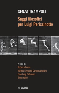 Senza trampoli. Saggi filosofici per Luigi Perissinotto - Librerie.coop