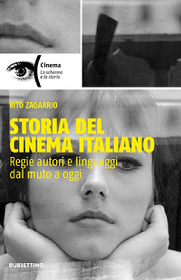 Storia del cinema italiano. Regie autori e linguaggi dal muto a oggi - Librerie.coop Storia del cinema italiano. Regie autori e linguaggi dal muto a oggi - Librerie.coop