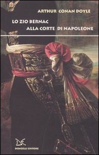 Lo zio Bernac alla corte di Napoleone - Librerie.coop