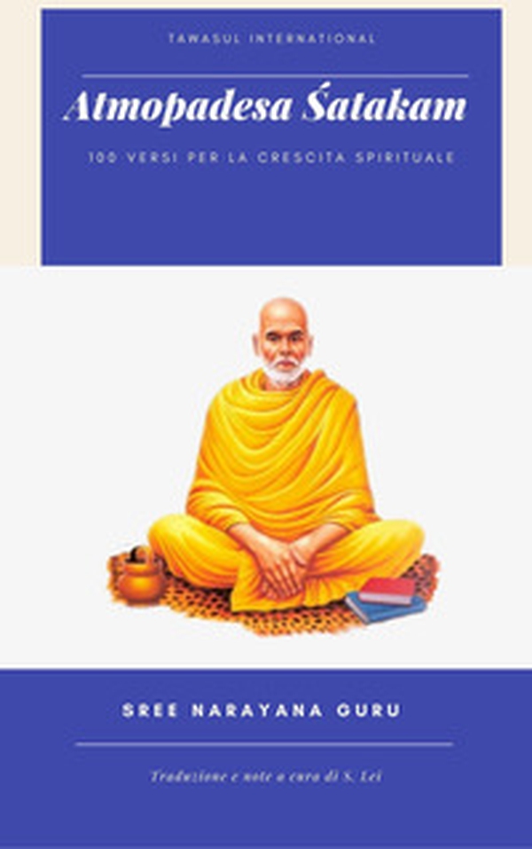 Atmopadesa Satakam. 100 versi per la crescita spirituale. Ediz. italiana e inglese - Librerie.coop Atmopadesa Satakam. 100 versi per la crescita spirituale. Ediz. italiana e inglese - Librerie.coop