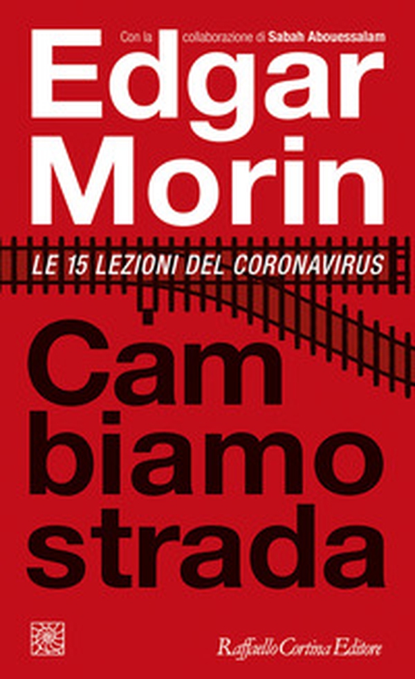 Cambiamo strada. Le 15 lezioni del Coronavirus - Librerie.coop Cambiamo strada. Le 15 lezioni del Coronavirus - Librerie.coop