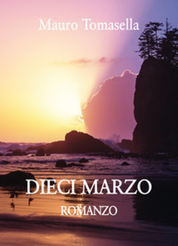 Dieci marzo - Librerie.coop Dieci marzo - Librerie.coop