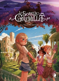 La villa dei misteri. Le sorelle Grémillet - Librerie.coop