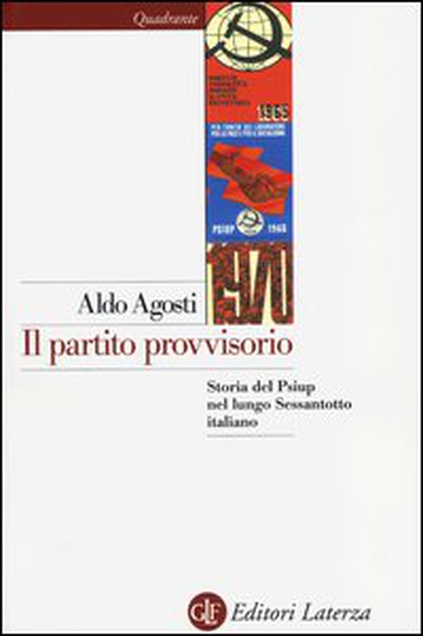 Il partito provvisorio. Storia del Psiup nel lungo Sessantotto italiano - Librerie.coop Il partito provvisorio. Storia del Psiup nel lungo Sessantotto italiano - Librerie.coop